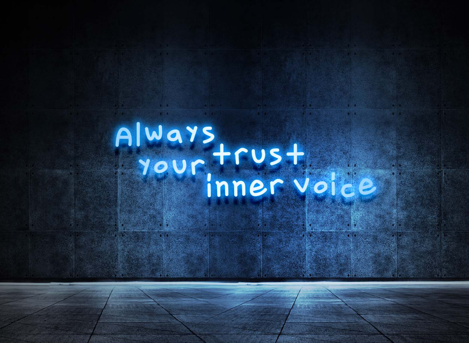 ALWAYS TRUST YOUR INNER VOICE