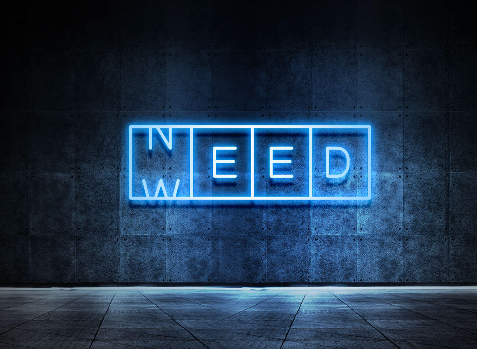 NEED WEED