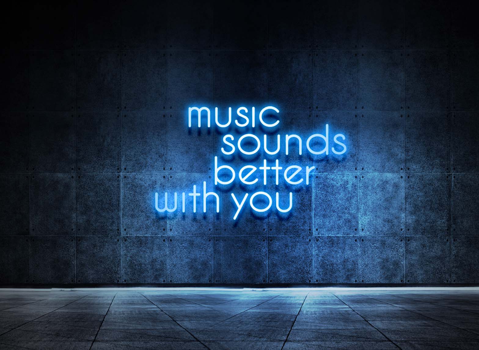 MUSIC SOUNDS BETTER WITH YOU