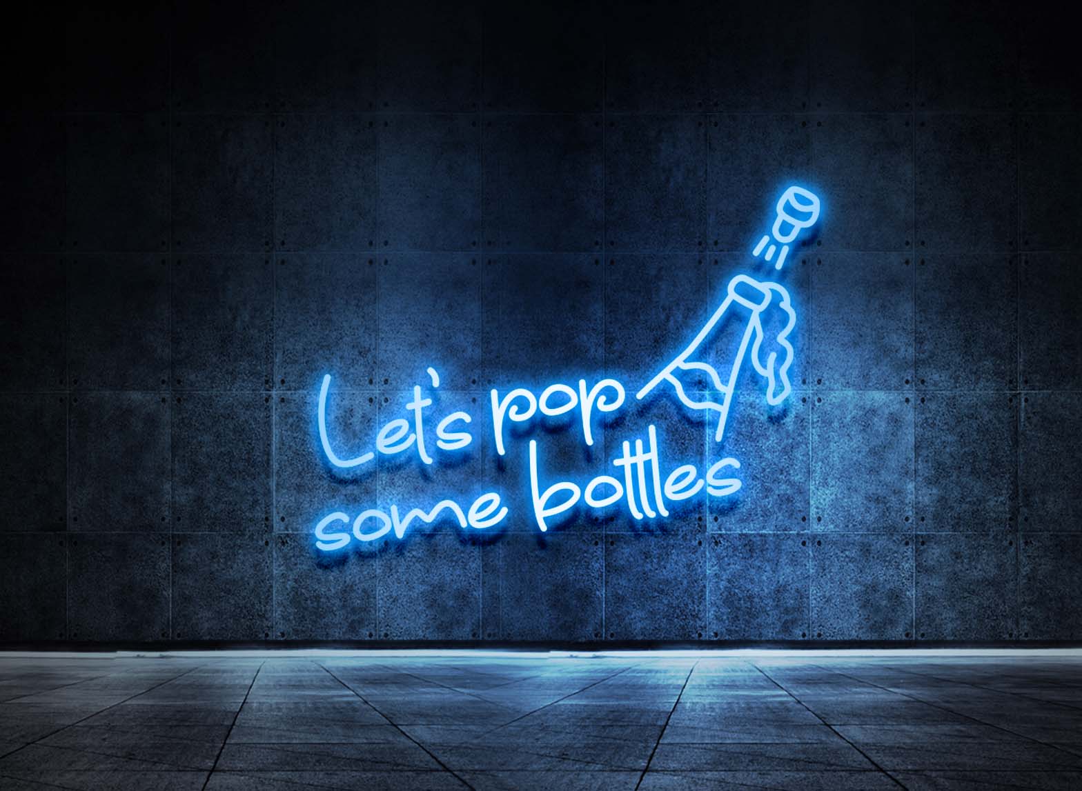 LET'S POP SOME BOTTLES
