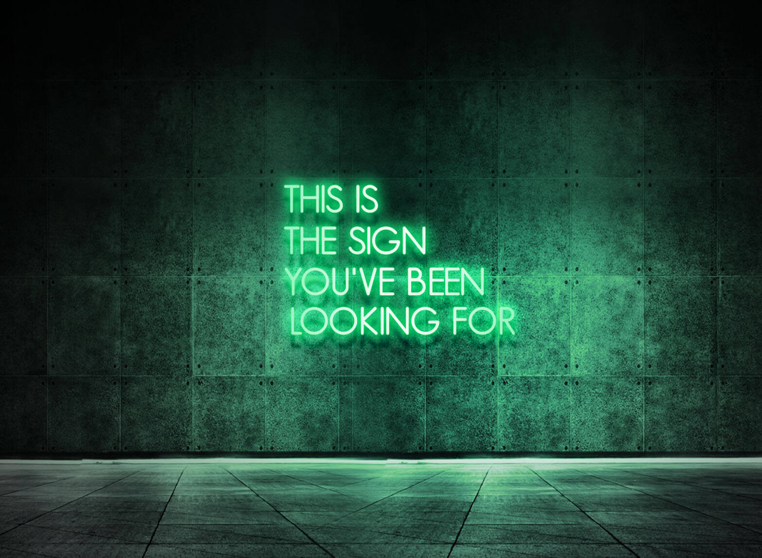 THIS IS THE SIGN YOU'VE BEEN LOOKING FOR