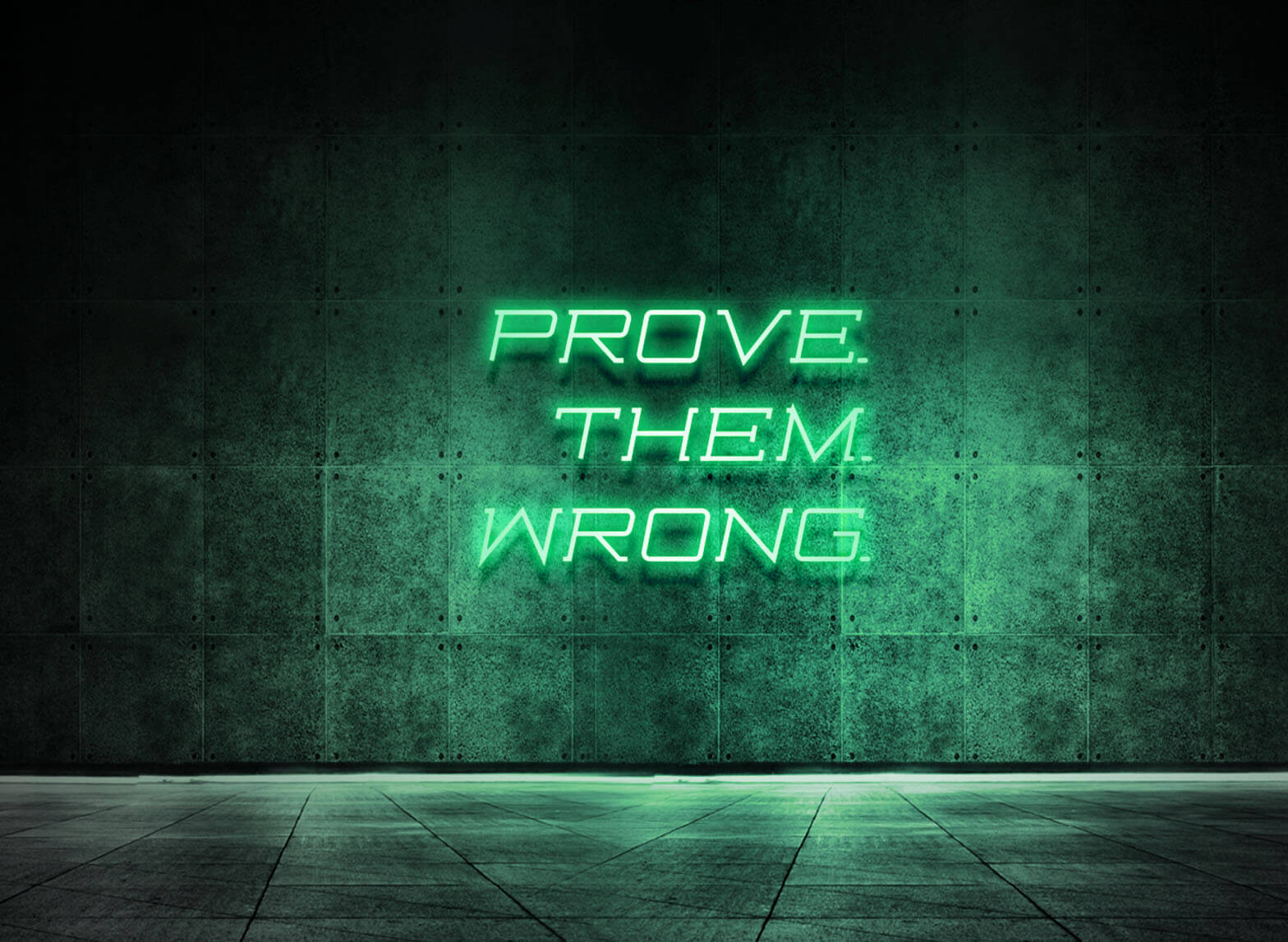PROVE THEM WRONG