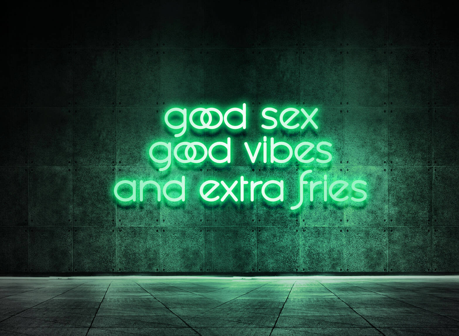 GOOD SEX GOOD VIBES AND EXTRA FRIES