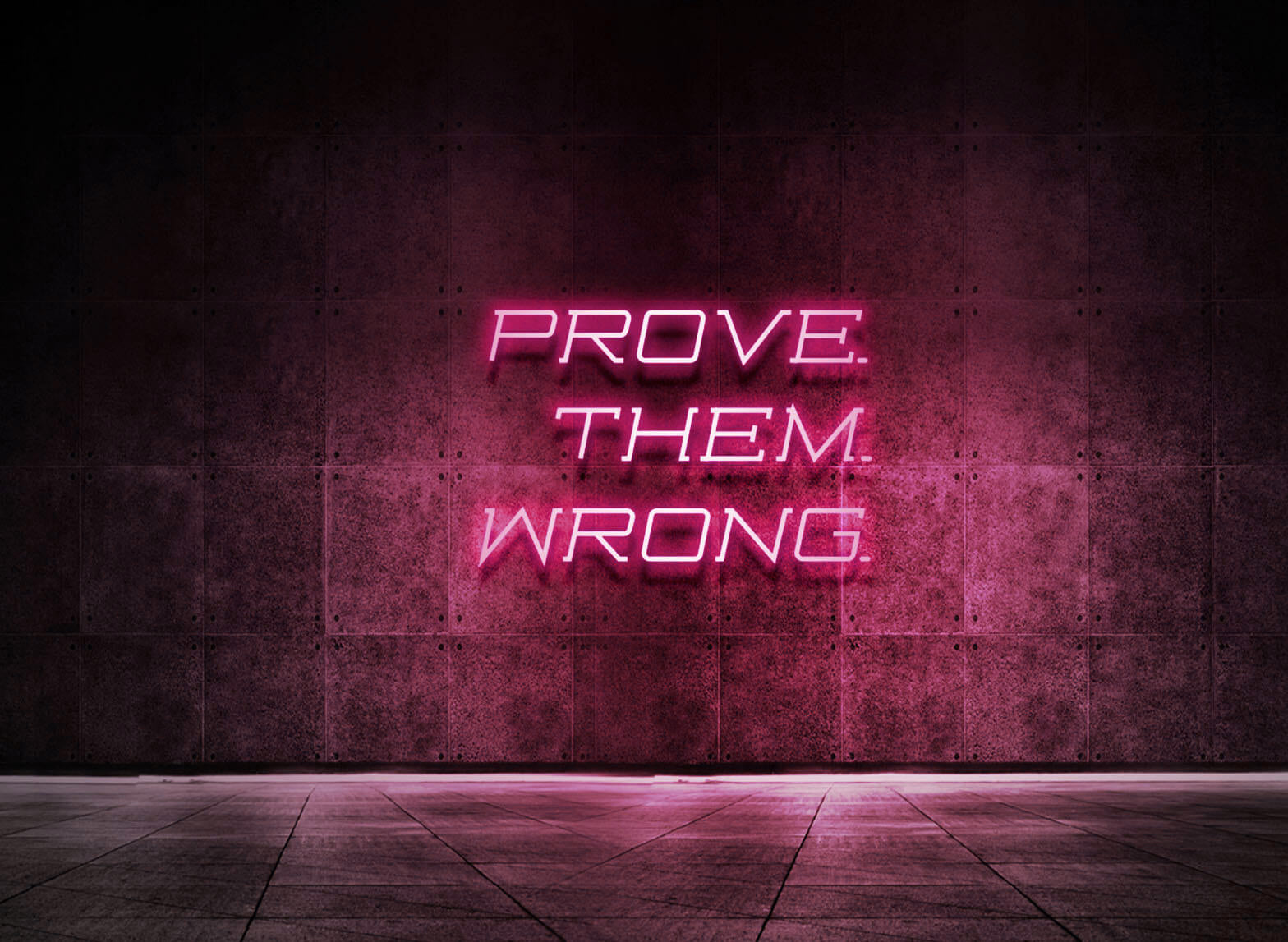 PROVE THEM WRONG