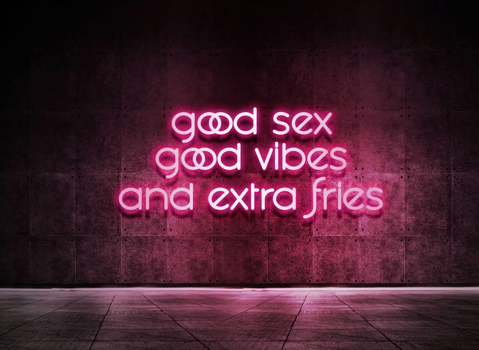 GOOD SEX GOOD VIBES AND EXTRA FRIES