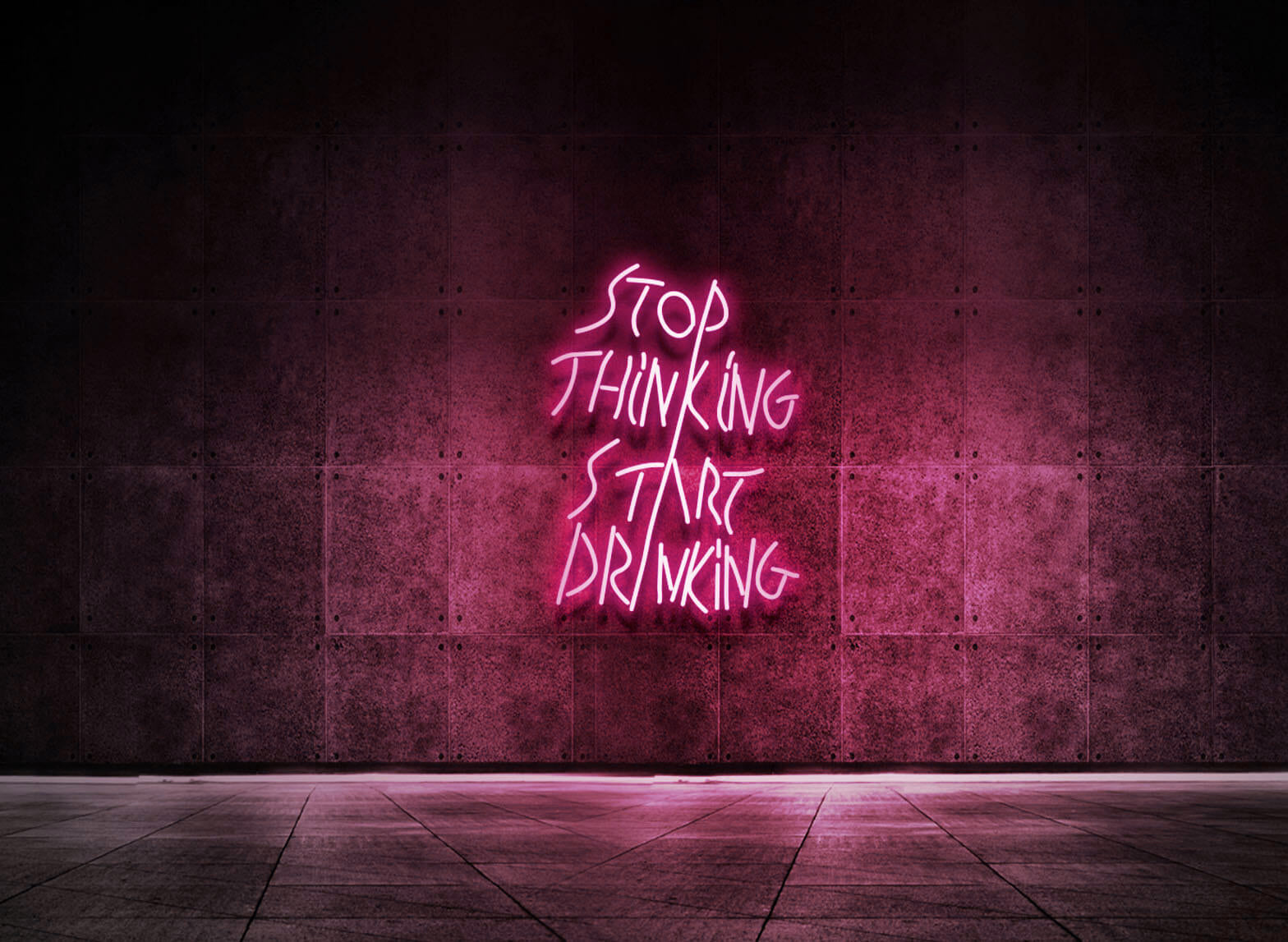 STOP THINKING START DRINKING