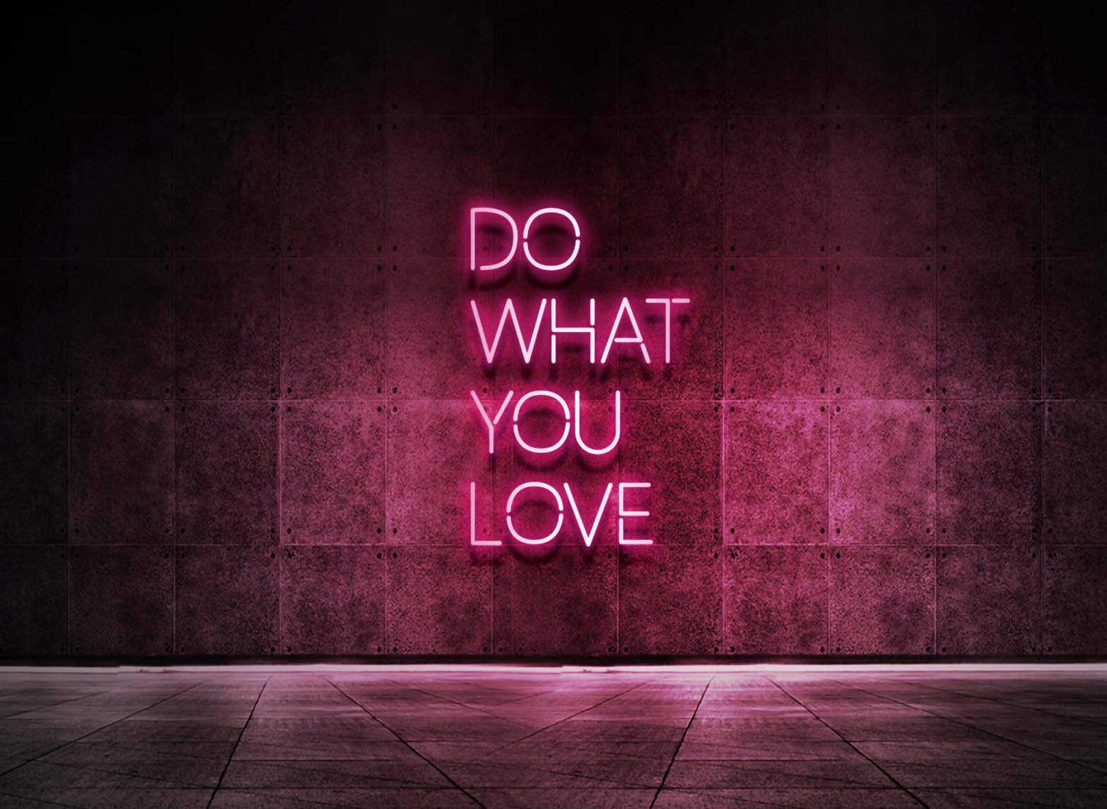 DO WHAT YOU LOVE
