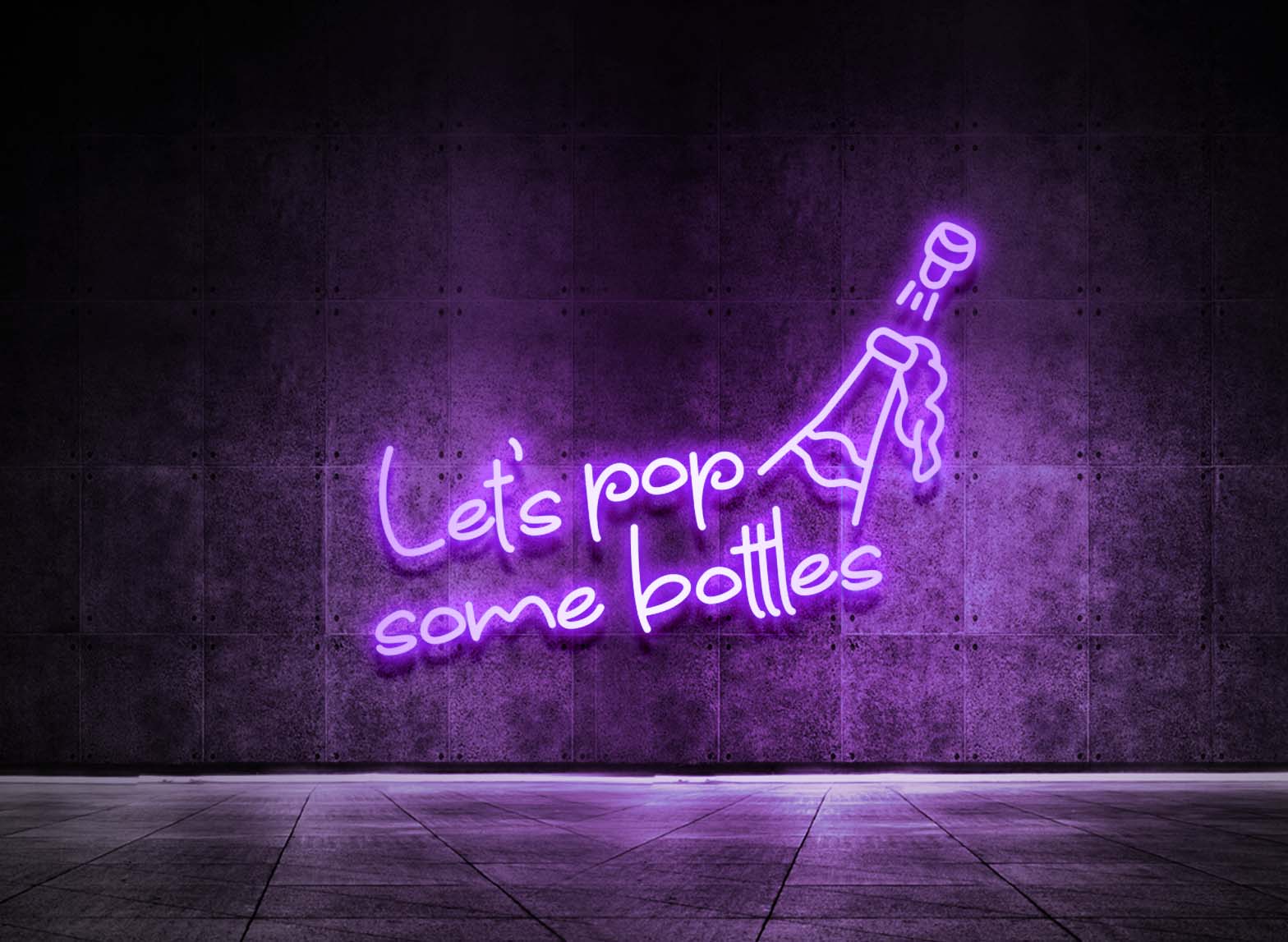LET'S POP SOME BOTTLES