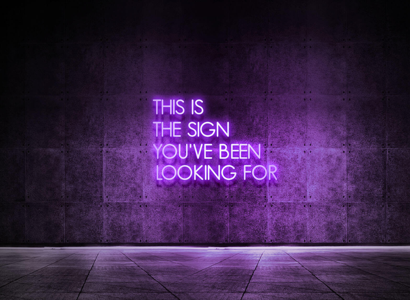 THIS IS THE SIGN YOU'VE BEEN LOOKING FOR