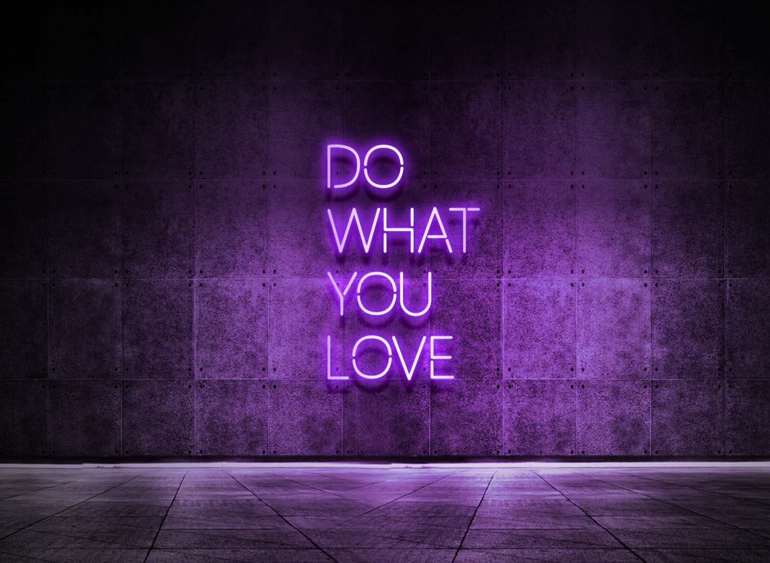 DO WHAT YOU LOVE