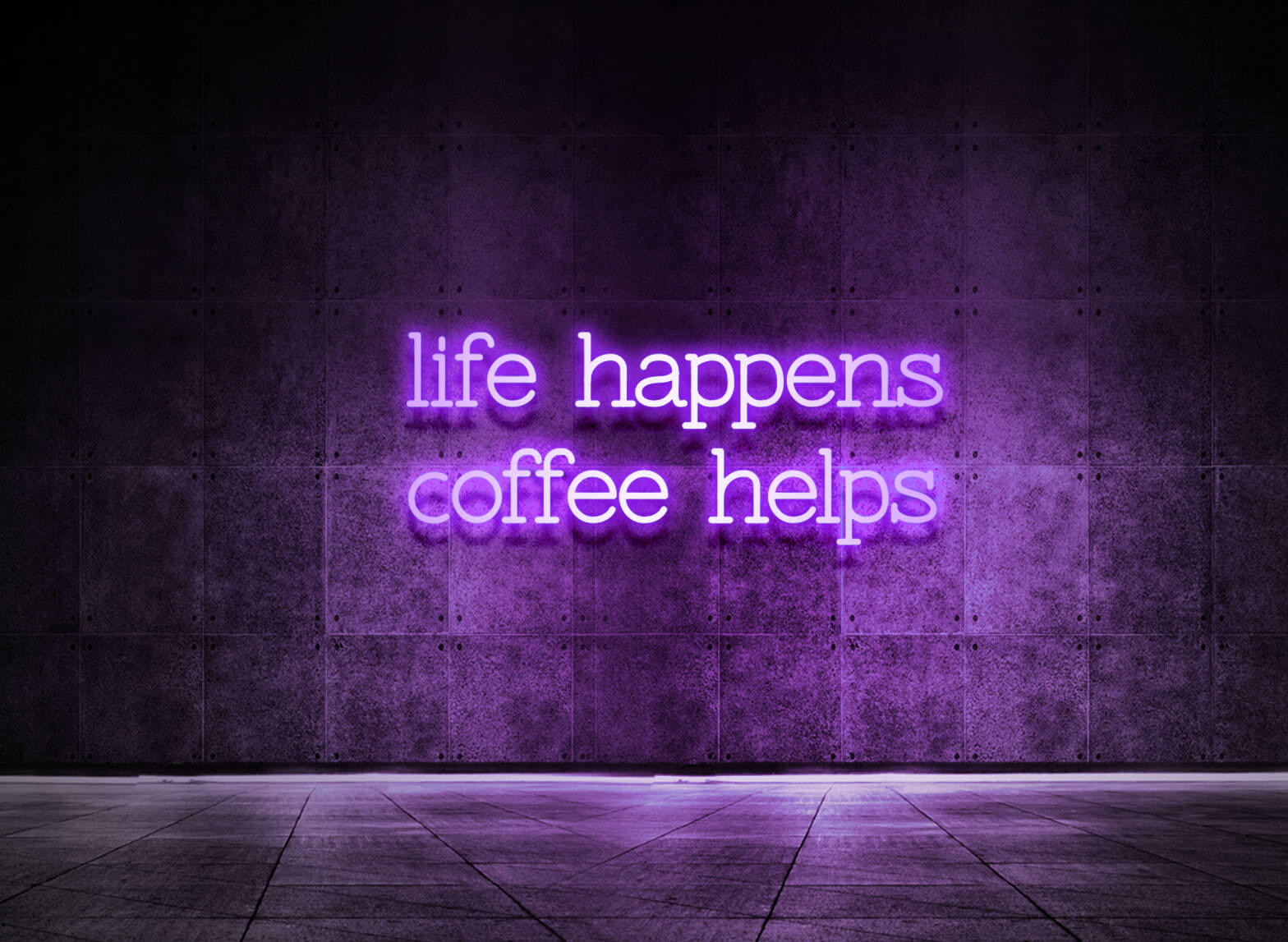 LIFE HAPPENS COFFEE HELPS