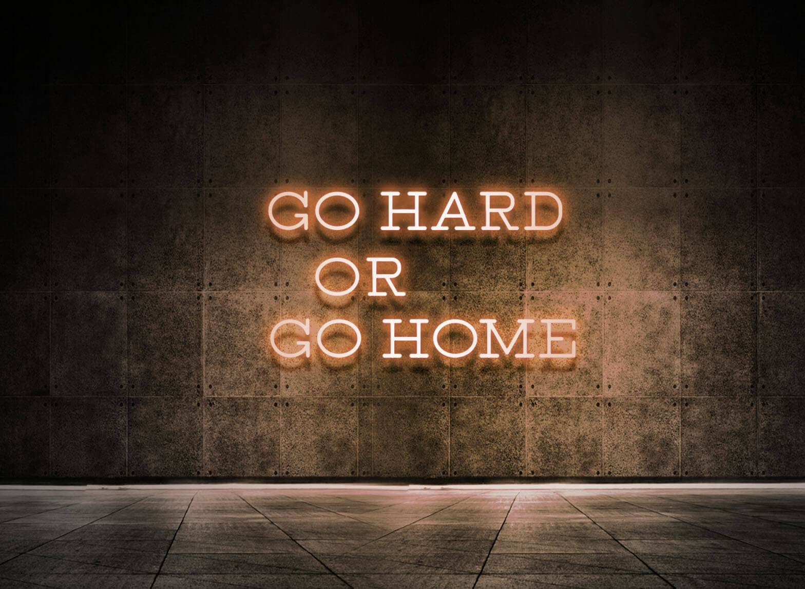 GO HARD OR GO HOME