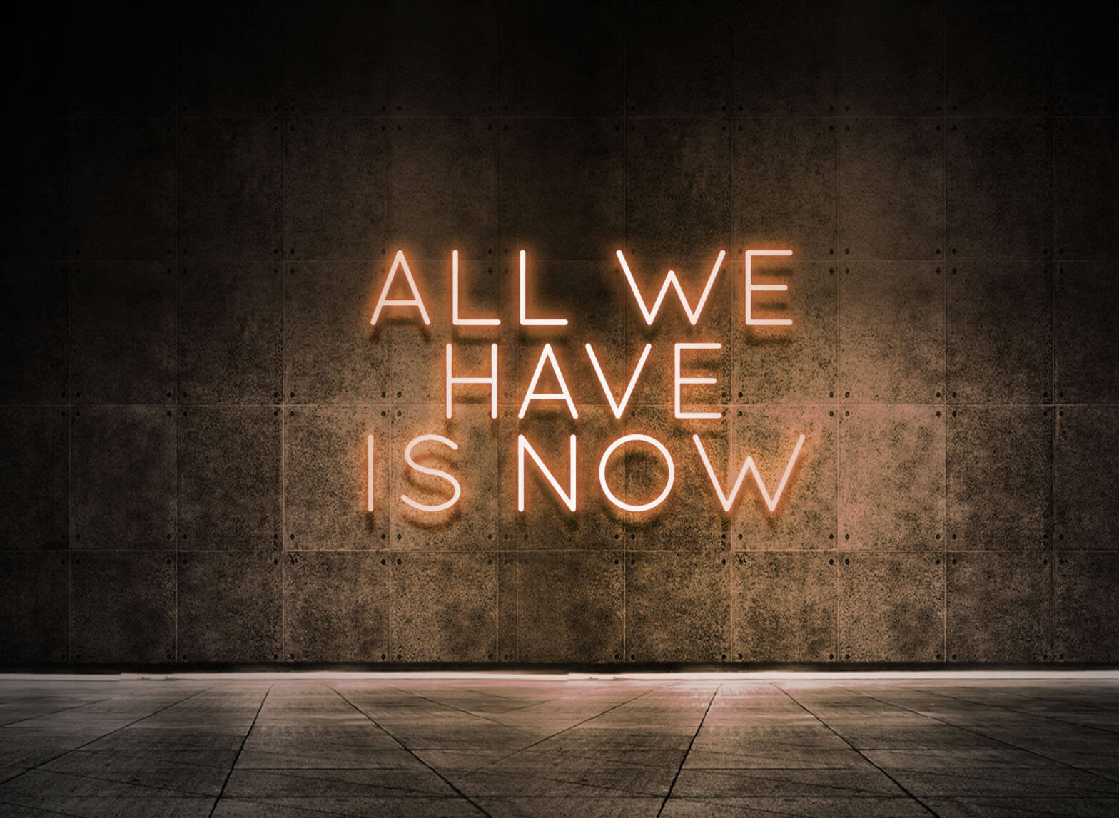 ALL WE HAVE IS NOW