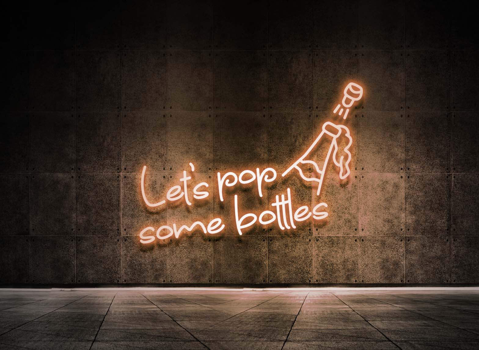 LET'S POP SOME BOTTLES