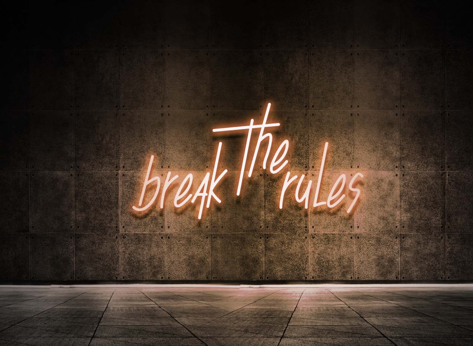 BREAK THE RULES