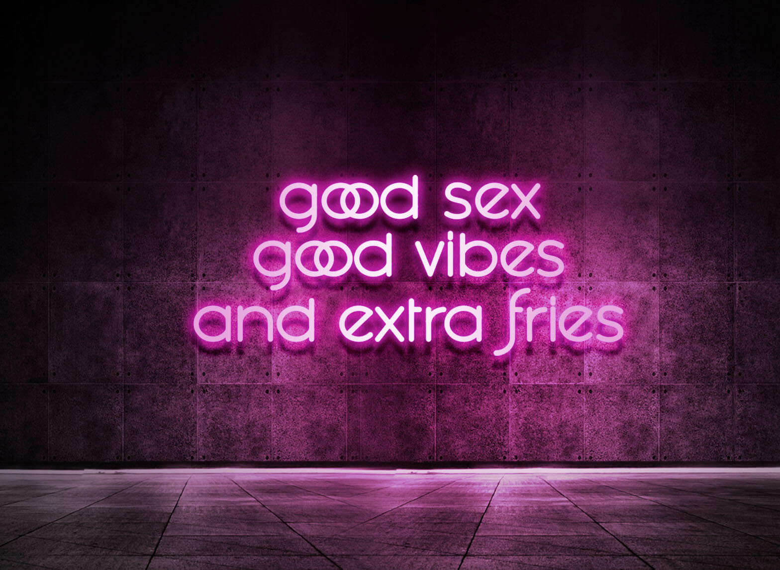GOOD SEX GOOD VIBES AND EXTRA FRIES