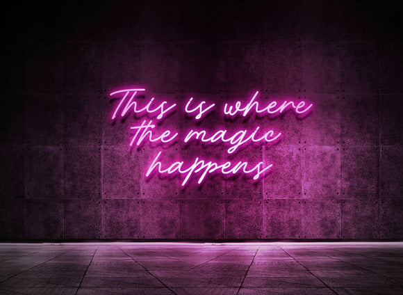 THIS IS WHERE THE MAGIC HAPPENS