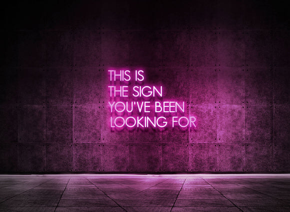THIS IS THE SIGN YOU'VE BEEN LOOKING FOR