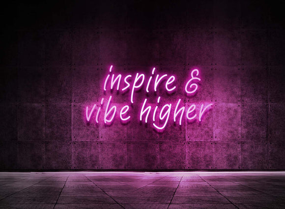 INSPIRE & VIBE HIGHER