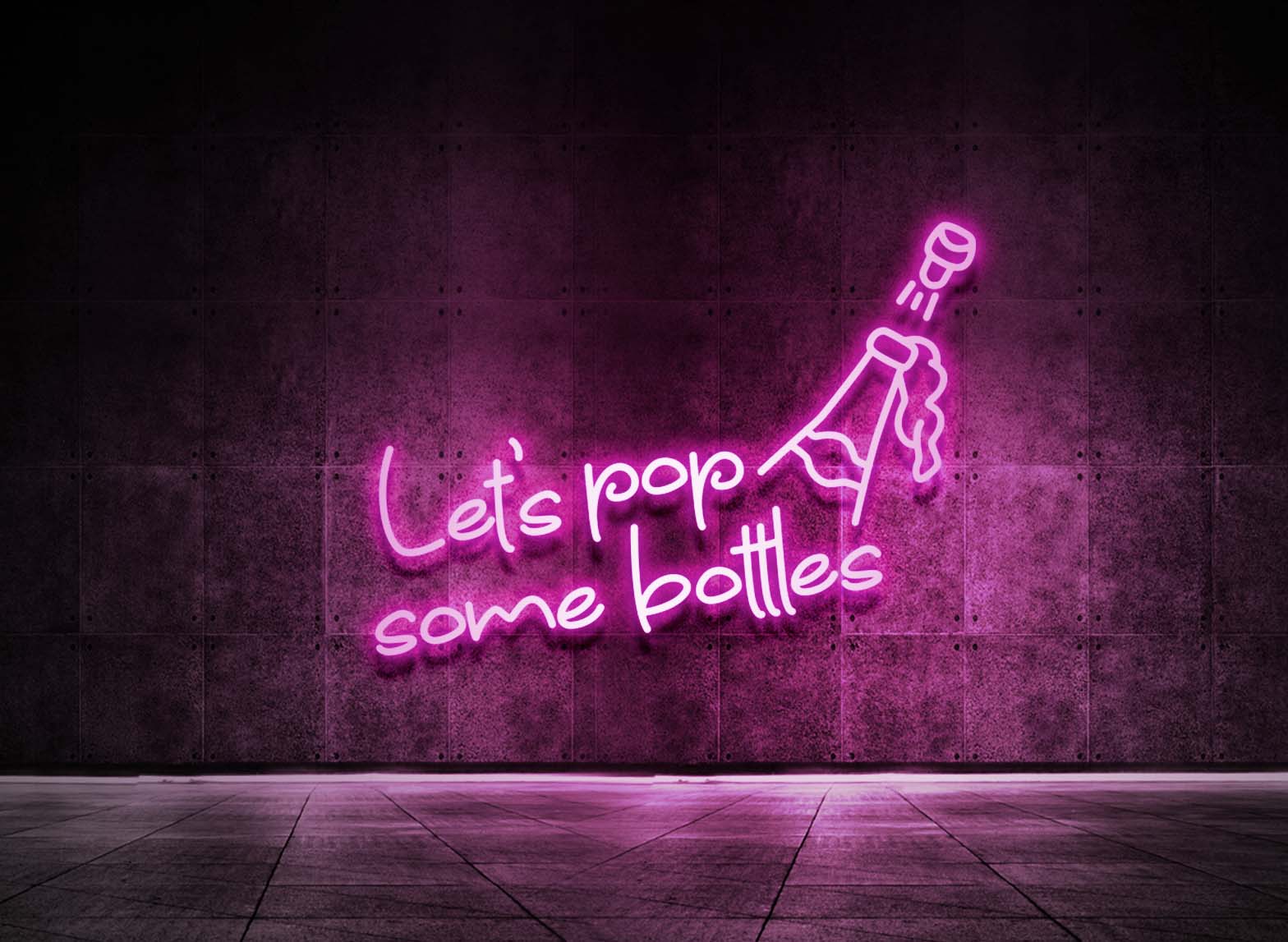 LET'S POP SOME BOTTLES