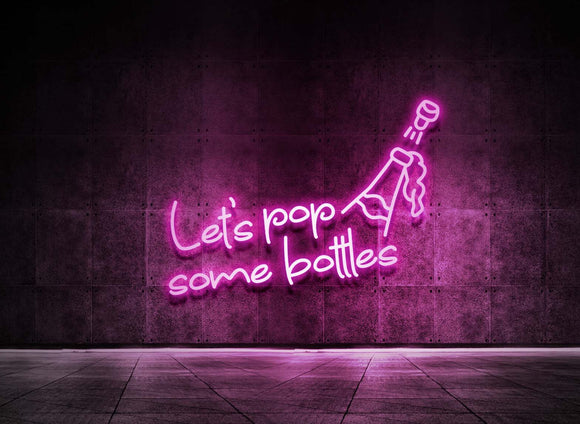 LET'S POP SOME BOTTLES