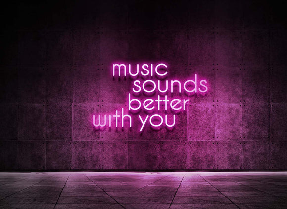 MUSIC SOUNDS BETTER WITH YOU