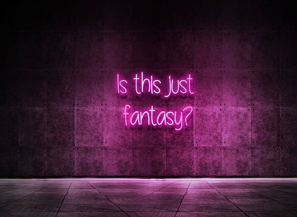 IS THIS JUST FANTASY?