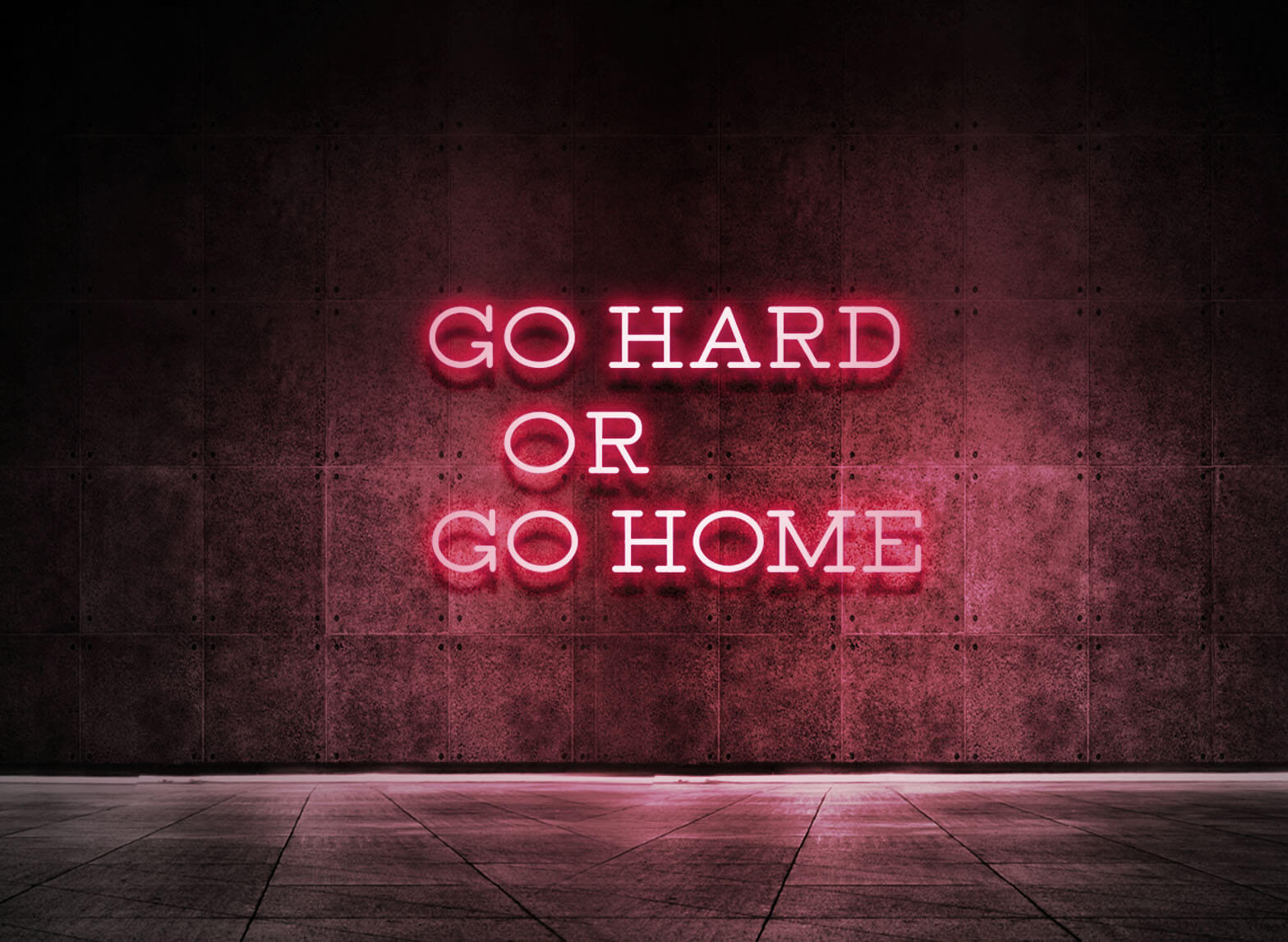 GO HARD OR GO HOME