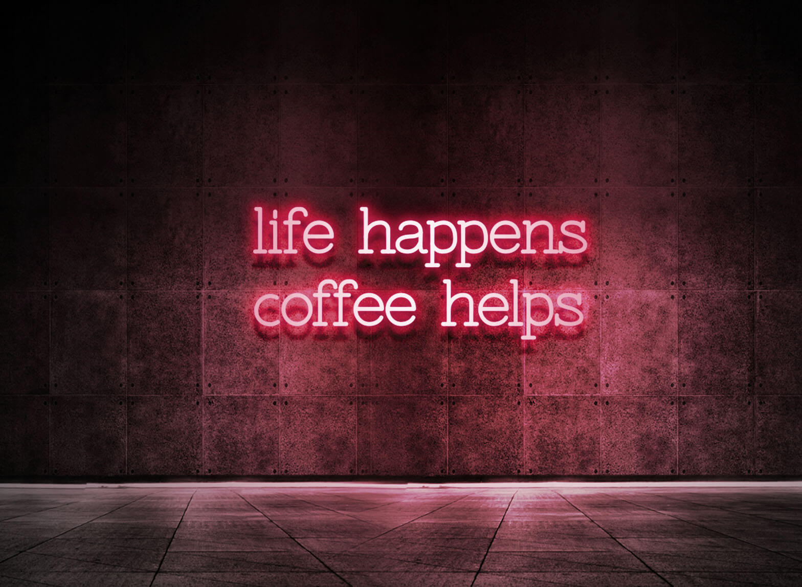LIFE HAPPENS COFFEE HELPS
