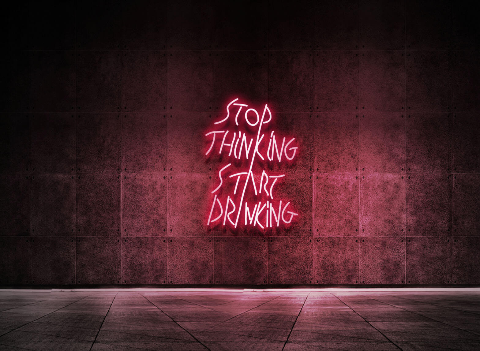 STOP THINKING START DRINKING
