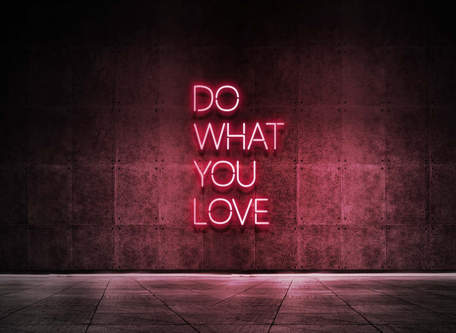 DO WHAT YOU LOVE