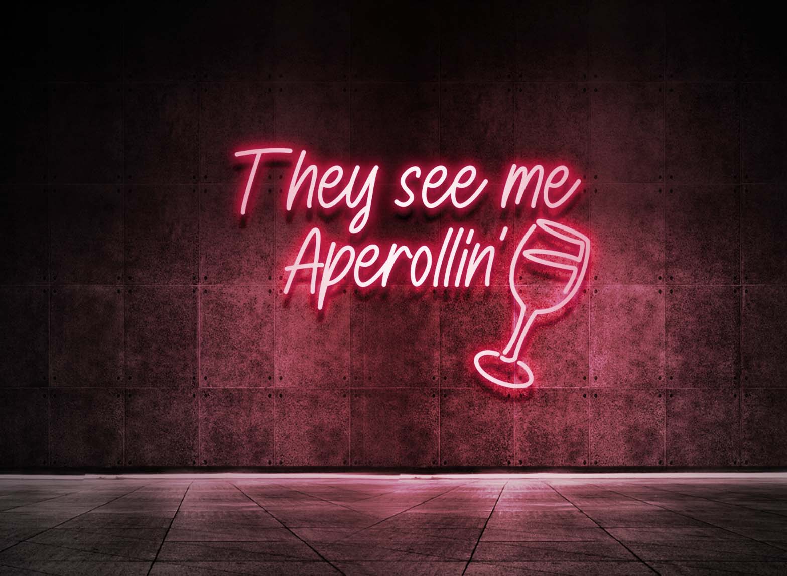 THEY SEE ME APEROLLIN'