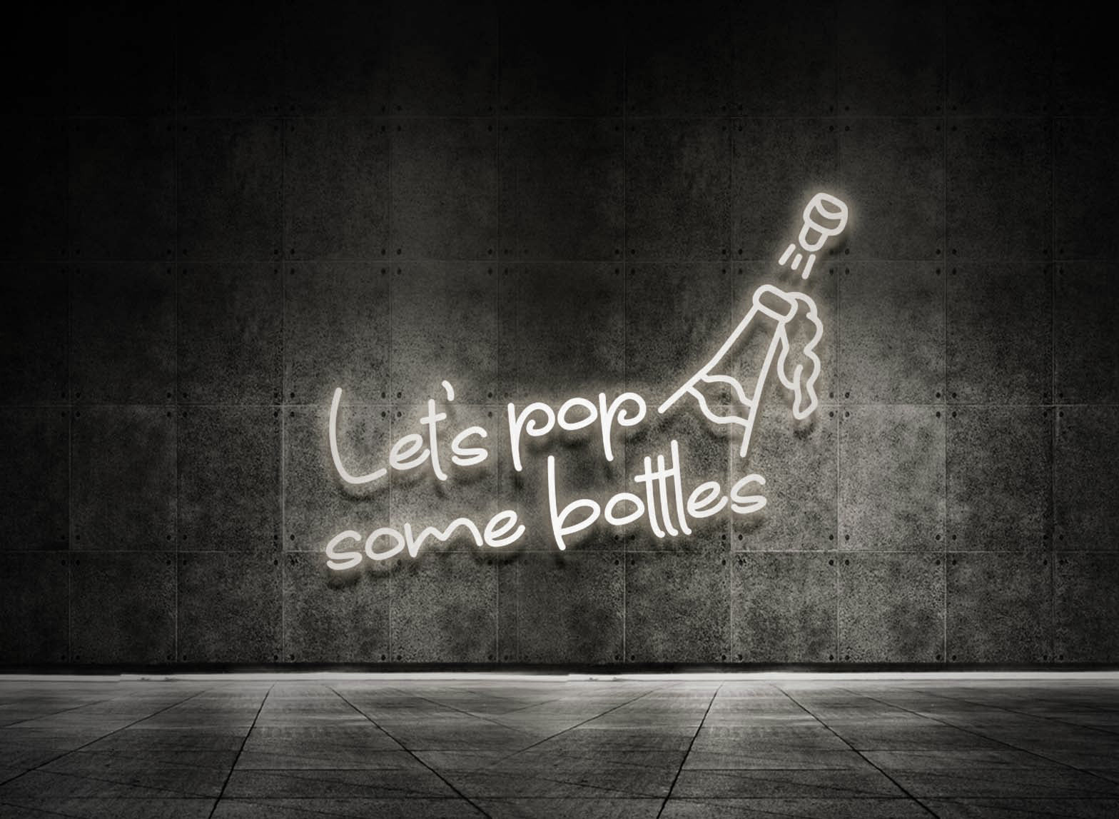 LET'S POP SOME BOTTLES