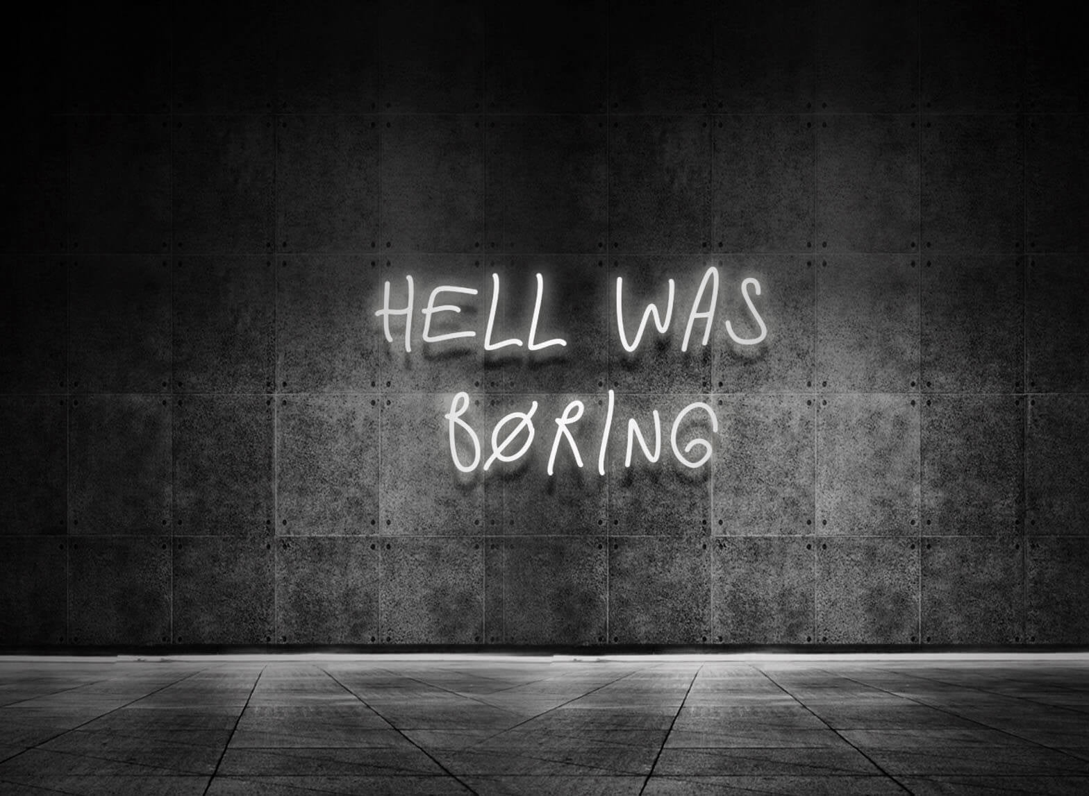 HELL WAS BORING