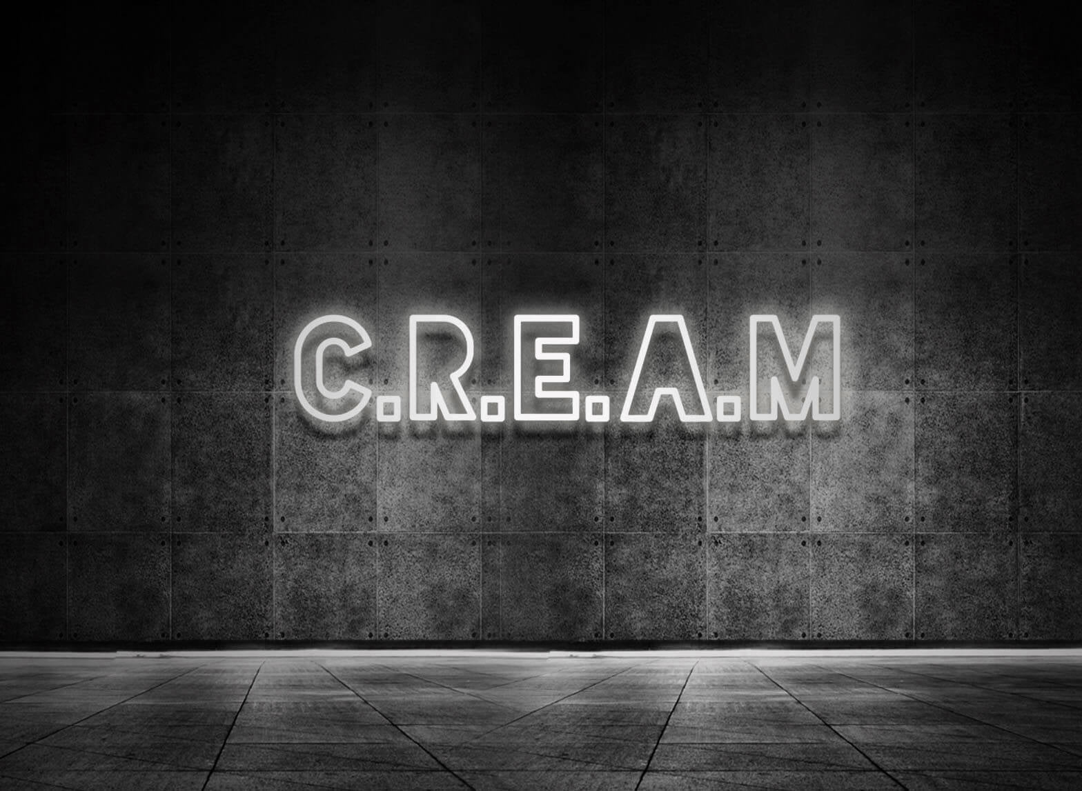 C.R.E.A.M