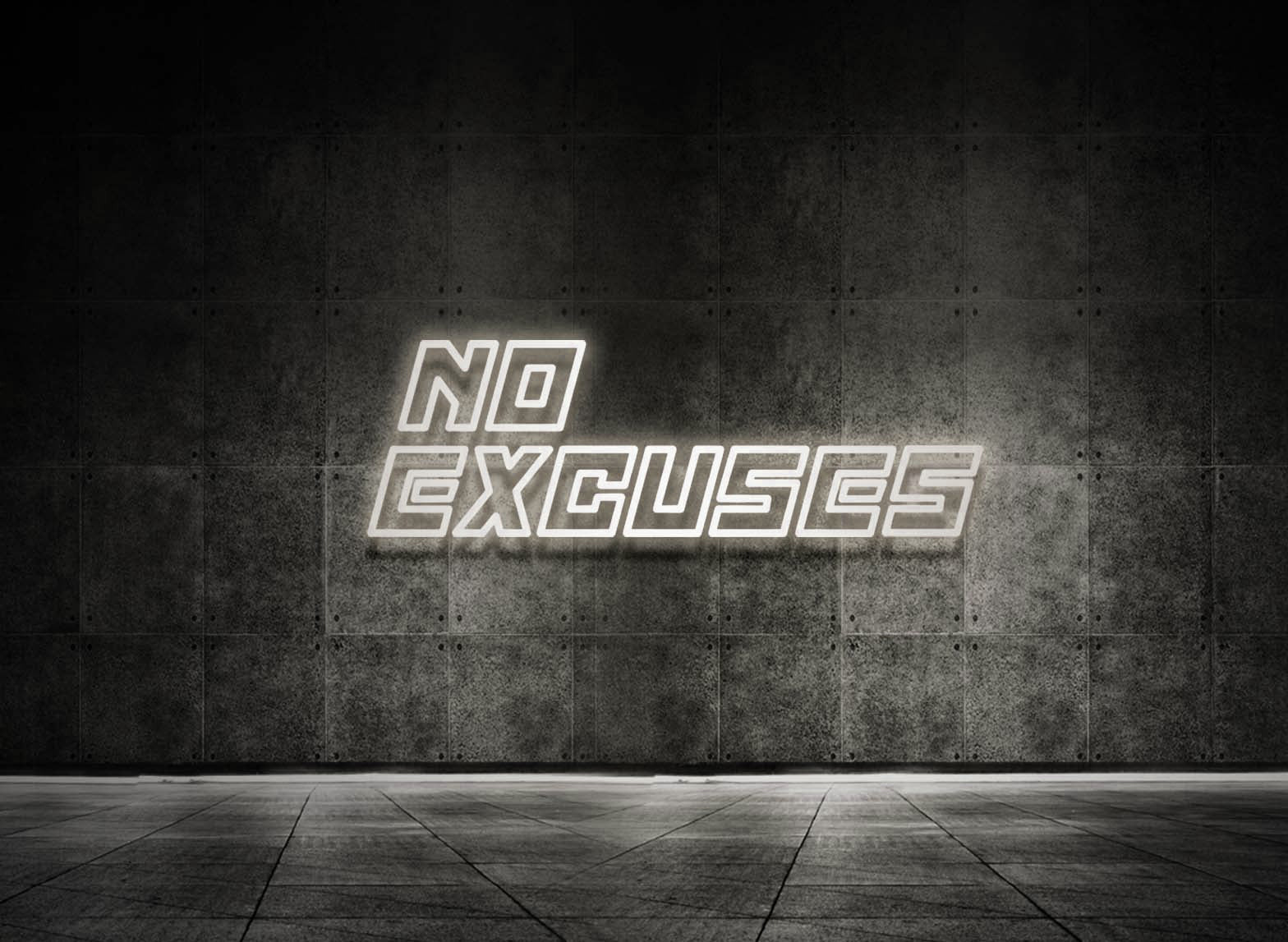 NO EXCUSES