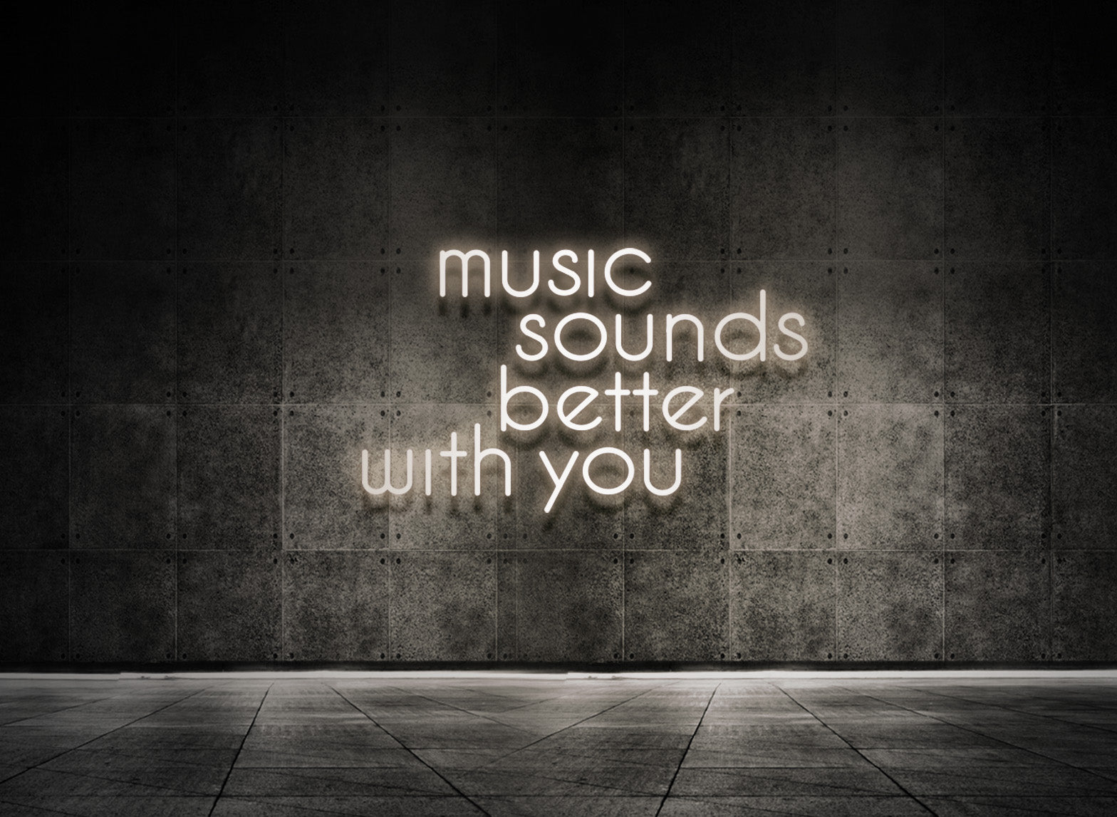 MUSIC SOUNDS BETTER WITH YOU
