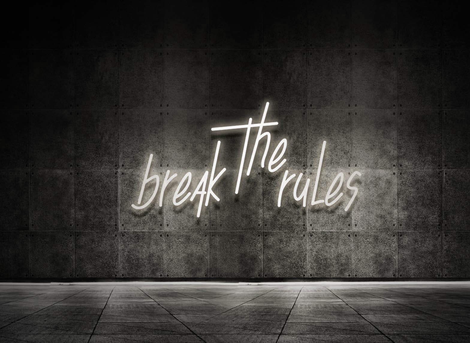 BREAK THE RULES