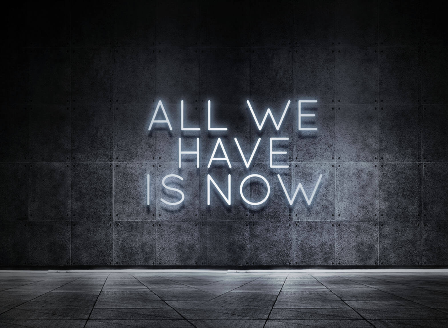 ALL WE HAVE IS NOW