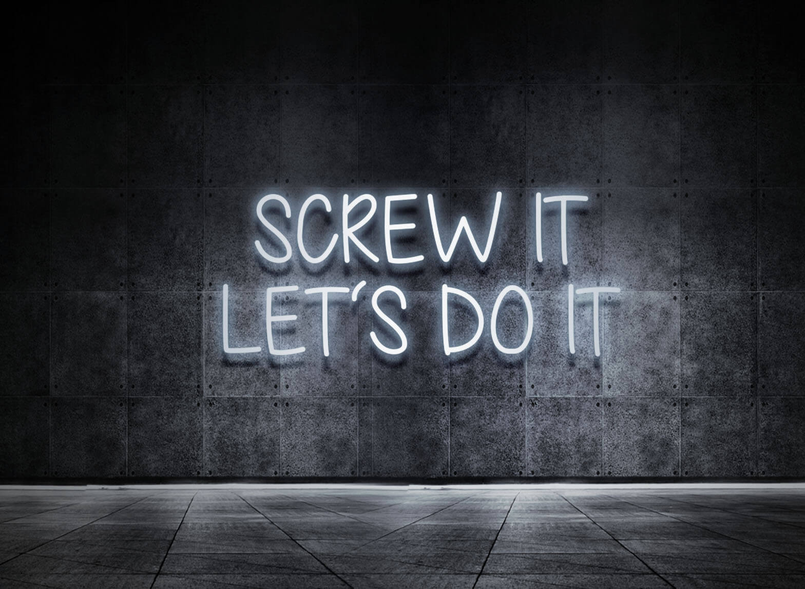 SCREW IT LET'S DO IT
