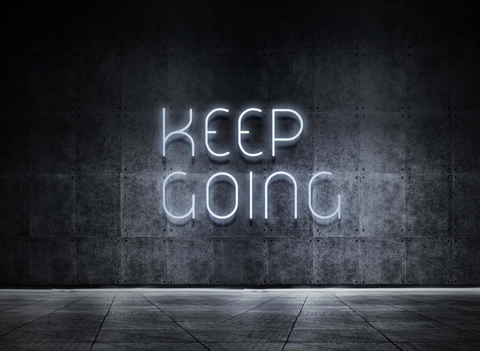 KEEP GOING