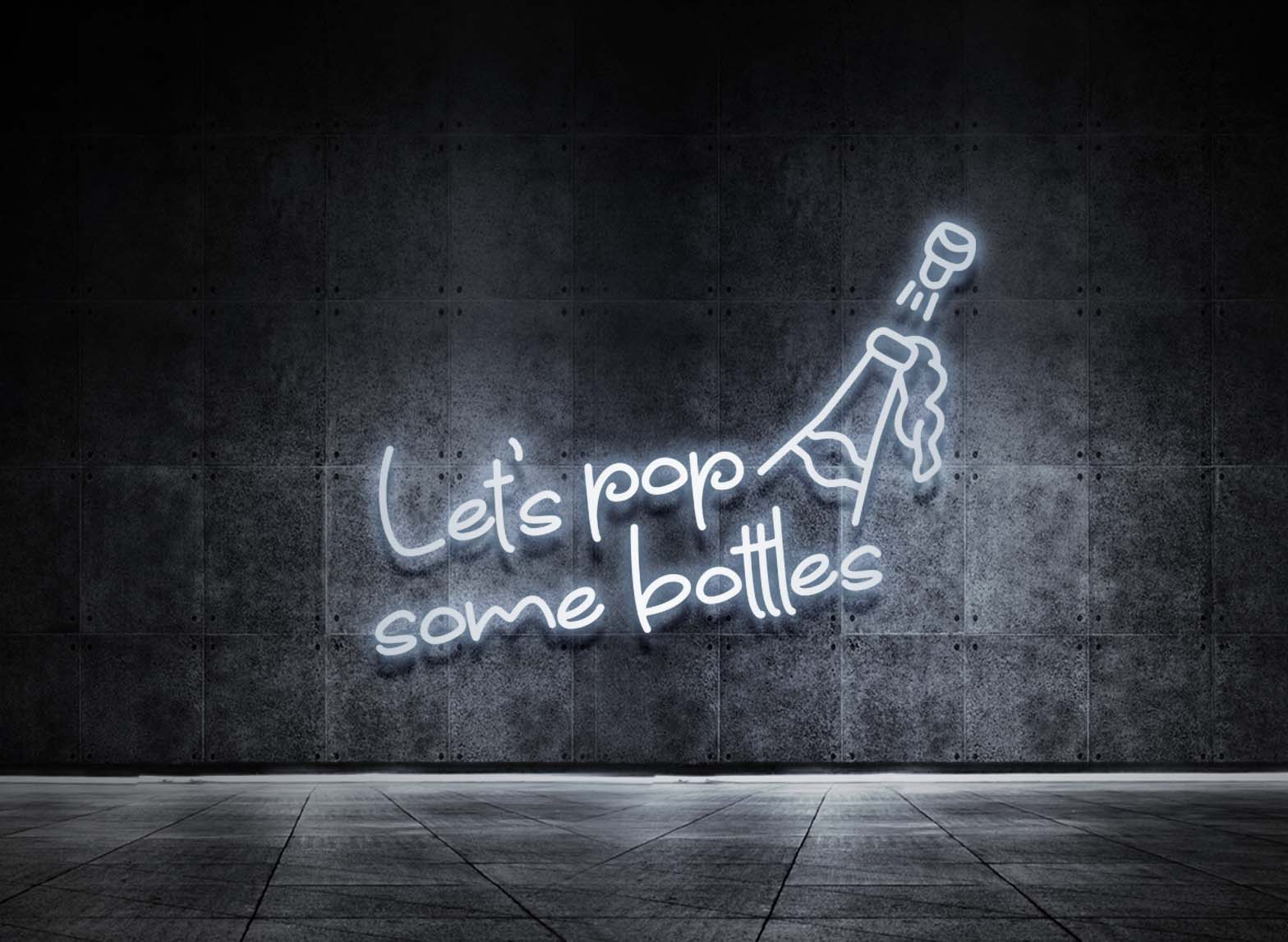 LET'S POP SOME BOTTLES