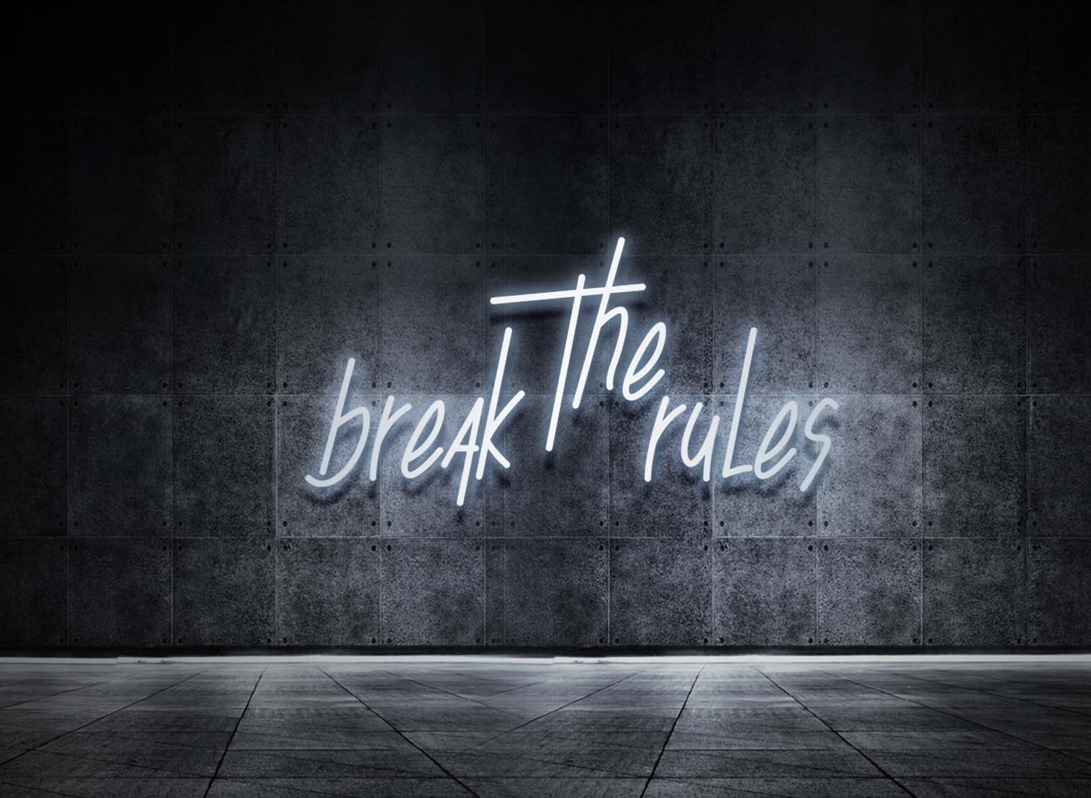 BREAK THE RULES