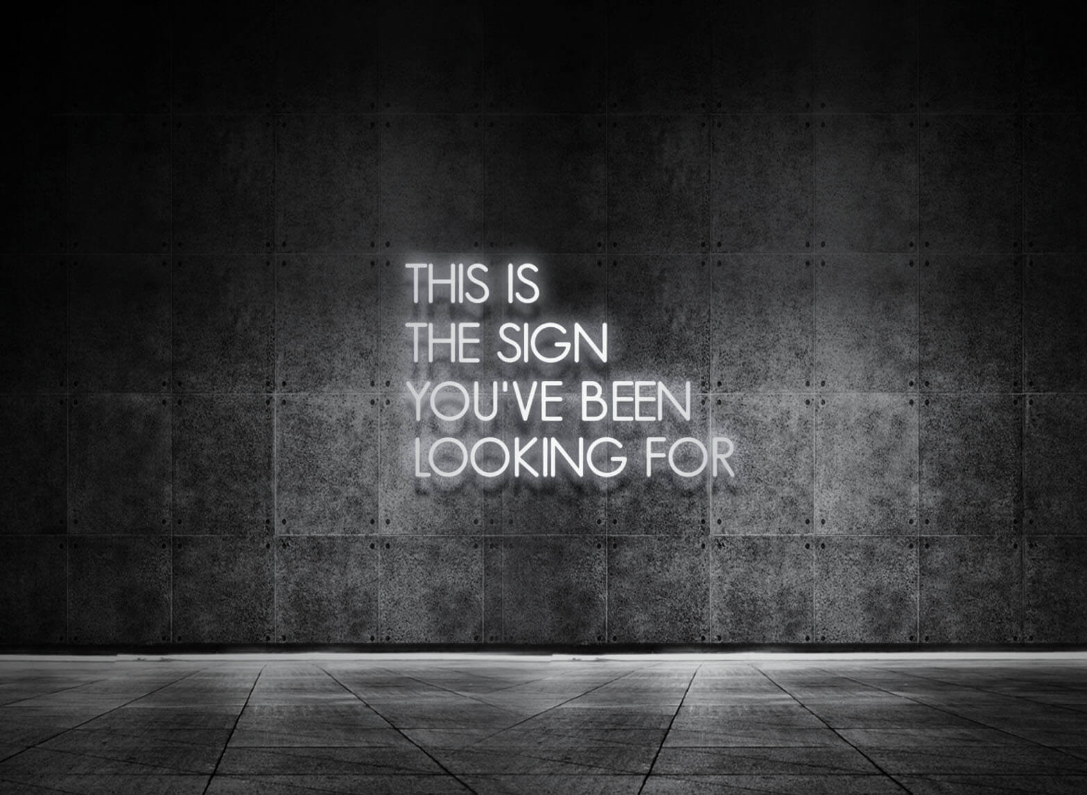 THIS IS THE SIGN YOU'VE BEEN LOOKING FOR