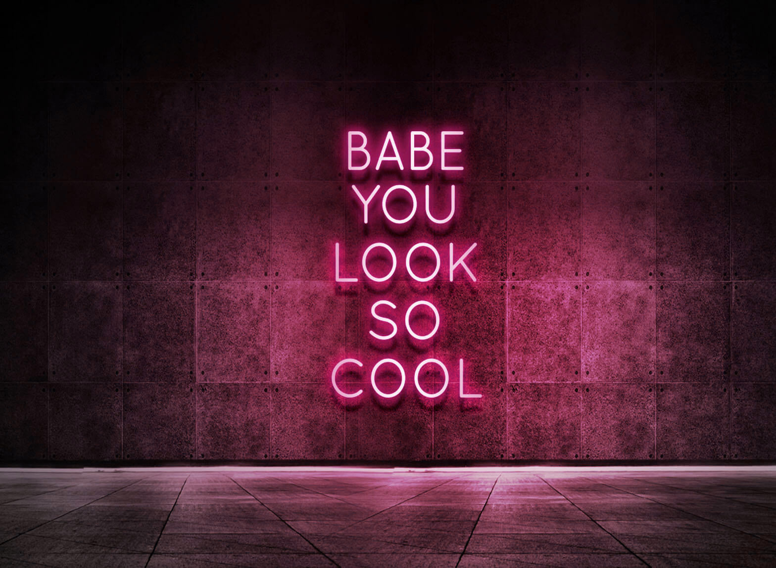 BABE YOU LOOK SO COOL