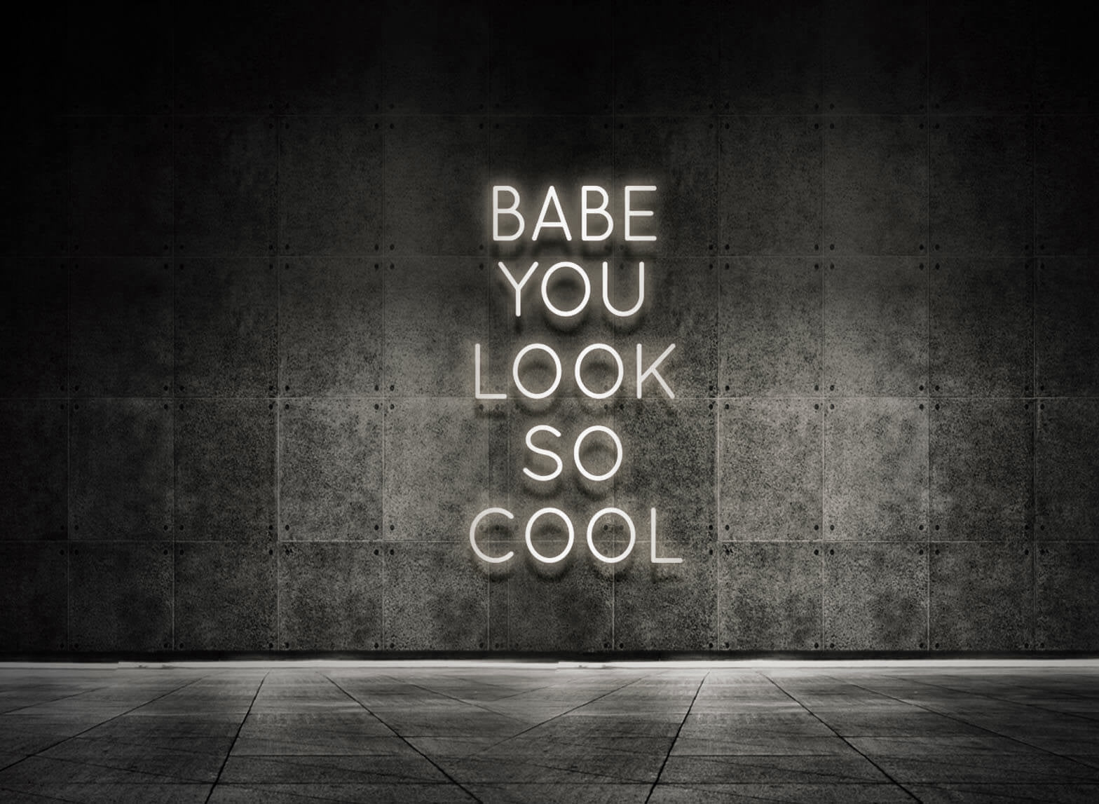 BABE YOU LOOK SO COOL
