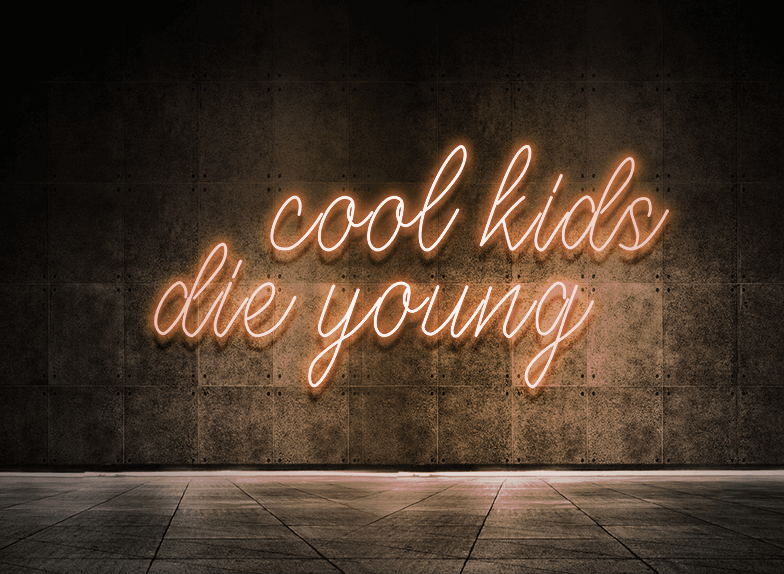 Cool kids die young