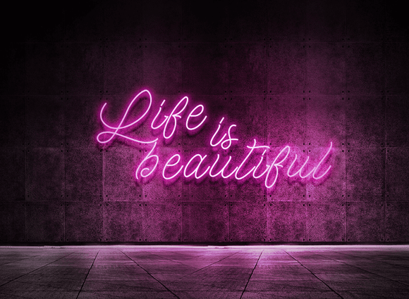 Life is beautiful