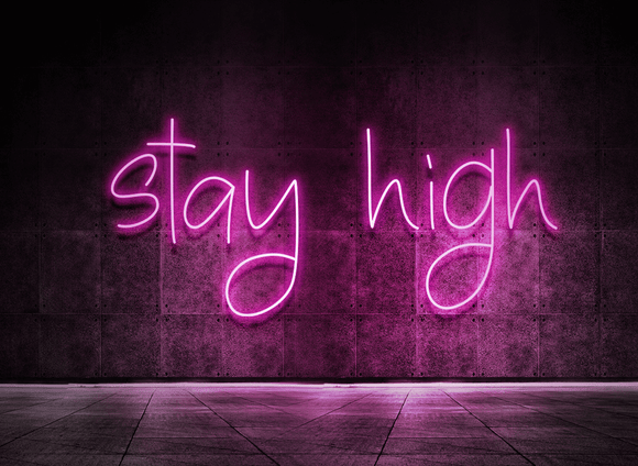 Stay high