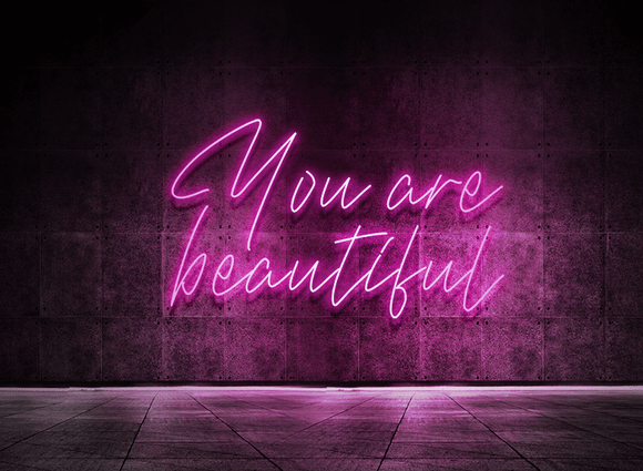 You are beautiful